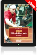 E-book - Squash: sfida all'ultimo punto