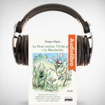 AudioLibro - La Rosa Canina, l'Erba Gatta e la Margherita