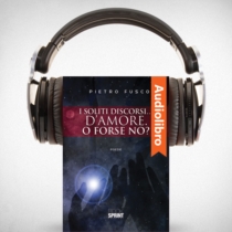 AudioLibro - I soliti discorsi… d'amore. O forse no?