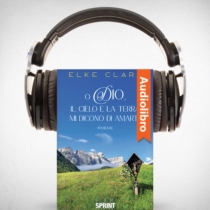 AudioLibro - O Dio, il cielo e la terra mi dicono di amarti!