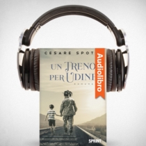 AudioLibro - Un treno per Udine