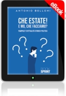 E-book - Che estate! E mo, che facciamo?