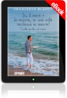 E-book - Io, il mare e la musica, in una nota racchiusa in amore!