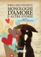 Monologhi d'amore e altre storie Parte I - La vela dell'emozione