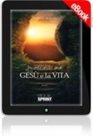 E-book - Incontrando ora Gesù e la vita