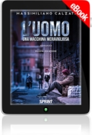 E-book - L'uomo - Una macchina meravigliosa