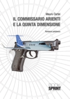 Il commissario Arienti e la quinta dimensione