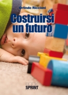 Costruirsi un futuro