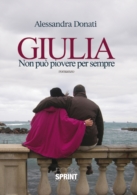 GIULIA<br/>Non può piovere per sempre