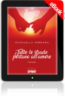 E-book - Tutte le strade portano all'amore