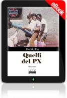 E-book - Quelli del PX