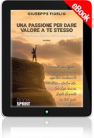 E-book - Una passione per dare valore a te stesso