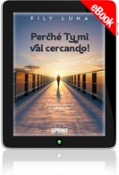 E-book - Perché tu mi vai cercando!