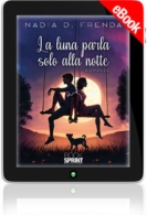 E-book - La luna parla solo alla notte