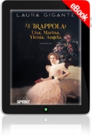 E-book - La Trappola: Lisa. Marina. Ylenia. Angela.