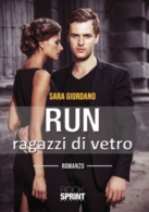 Run - Ragazzi di vetro