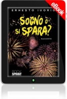 E-book - Sogno o si spara?