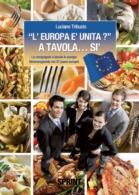 “L'EUROPA E'UNITA?”A TAVOLA…SI