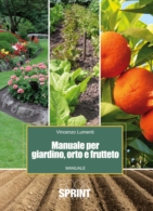 Manuale per giardino, orto e frutteto