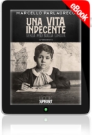 E-book - Una vita indecente senza peli sulla lingua