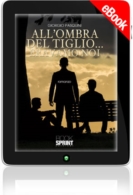 E-book - All'ombra del tiglio...eravamo noi