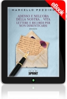 E-book - Adesso e nell'ora della nostra… vita