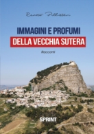 Immagini e profumi della vecchia Sutera