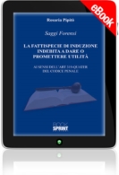 E-book - La Fattispecie di Induzione Indebita a dare o promettere utilità