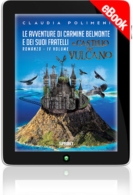 E-book - Le avventure di Carmine Belmonte e dei suoi fratelli - Il Castello del Vulcano - IV Volume