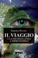 Il viaggio e la vacanza lunga e imprevedibile