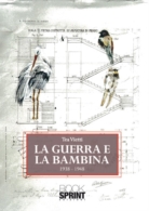 La guerra e la bambina 1938 - 1948