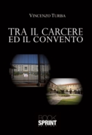 Tra il carcere ed il convento