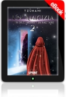 E-book - Un'amicizia per due mondi da salvare 2