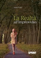 La realtà all'improvviso