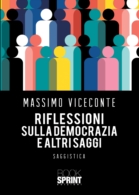 Riflessioni sulla democrazia e altri saggi