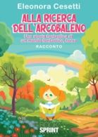 Alla ricerca dell’arcobaleno