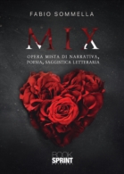 Mix - Opera mista di narrativa, poesia, saggistica letteraria