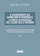 Il risarcimento del danno non patrimoniale: la presa di coscienza del valore della persona