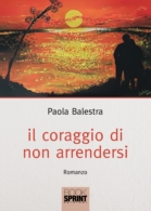 Il coraggio di non arrendersi