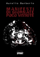 Manifesti di giornate poco vissute