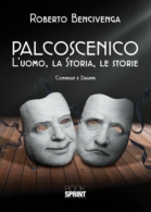 Palcoscenico. L'uomo, la storia, le storie