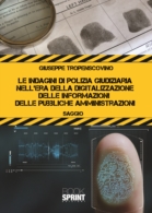 Le indagini di Polizia Giudiziaria nell'era della digitalizzazione delle informazioni delle pubbliche amministrazioni