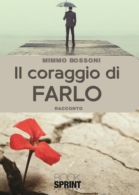 Il coraggio di farlo