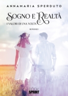 Sogno e realtà - I valori di una volta