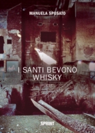 I santi bevono whisky