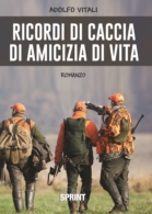 Ricordi di caccia di amicizia di vita