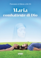 Maria combattente di Dio