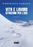 Vita e lavoro istruzioni per l’uso