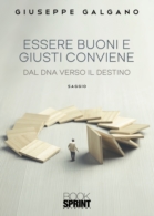 Essere buoni e giusti conviene