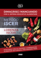 Dimagrisci mangiando con il sistema educativo alimentare